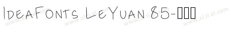 IdeaFonts LeYuan 85字体转换